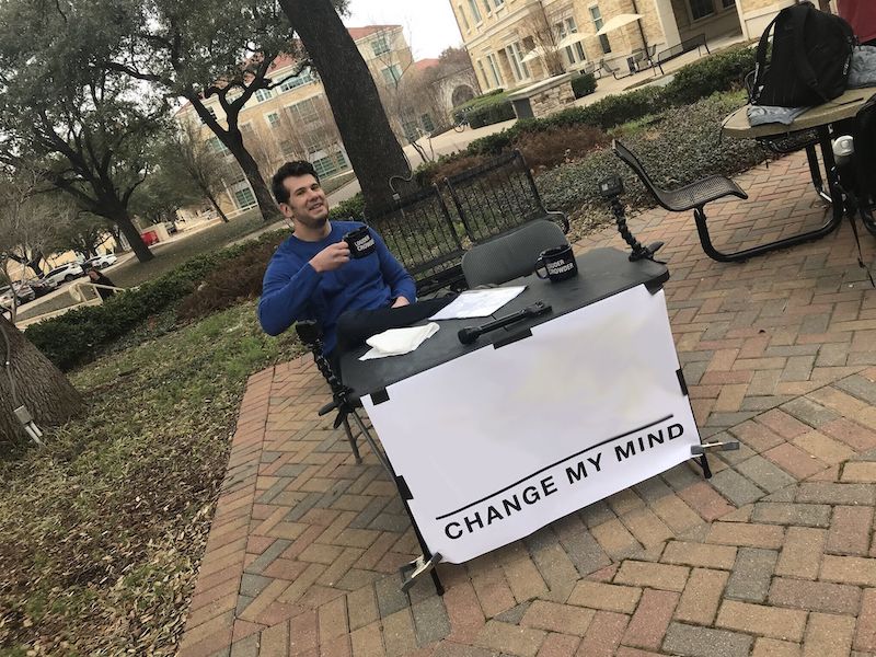 Steven Crowder'S Change My Mind Campus Sign